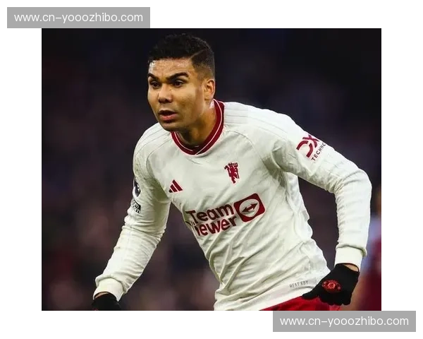 卡塞米罗曼联状态下滑明显 巴西老将体能瓶颈成世界杯隐患